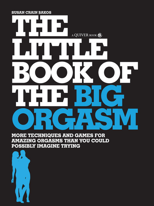 Title details for The Little Book of the Big Orgasm by Susan Crain Bakos - Wait list